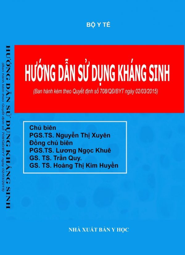 Hướng Dẫn Sử Dụng Thuốc Kháng Sinh Bộ Y Tế: Nguyên Tắc Và Thực Hành An Toàn